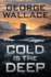 Cold is the Deep (the Cold Sea)