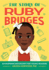 The Story of Ruby Bridges: an Inspiring Biography for Young Readers (the Story of Biographies)