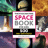 The Fascinating Space Book for Kids: 500 Far-Out Facts! (Fascinating Facts)