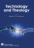 Technology and Theology (Philosophy of Religion)