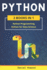 Python: 2 Books in 1: Python Programming & Data Science. Master Data Analysis From Scratch and Discover the Secrets of Machine Learning With Step-By-Step Exercises