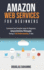 Aws: AMAZON WEB SERVICES: Functional And Complete Guide For Beginners. Amazon Buѕіnеѕѕ Phіlоѕорhу Having A Full Understanding To AWS