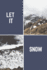 Let It Snow