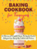 Baking Cookbook for Teenagers: 100 Delicious and Irresistible Recipes. the Essential Guide to Baking for Teens. Step By Step Cookbook With Pictures
