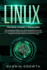 Linux: This Book Includes 4 Manuscripts. the Underground Bible to the Unix Operating System With Tools on Security and Kali H