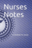 Nurses Notes: a Notebook for Nurses