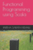 Functional Programming using Scala