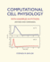 Computational Cell Physiology: With Examples in Python