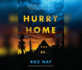 Hurry Home: a Novel