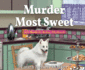 Murder Most Sweet: a Bookish Baker Mystery (a Bookish Baker Mystery, 1)