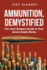 Ammunition, Demystified: the (Non) Bubba's Guide to How Ammo Really Works