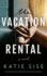 The Vacation Rental: a Novel