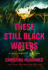 These Still Black Waters (Jess Lambert)