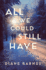 All We Could Still Have: a Novel