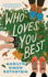 Who Loves You Best: a Novel