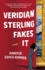Veridian Sterling Fakes It: a Novel