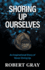 Shoring Up Ourselves: An Inspirational Story of Never Giving Up