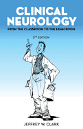 Clinical Neurology: From the Classroom to the Exam Room