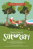 Every Day is Saturday: Sleeping Late, Playing With the Grandchildren, Surviving the Quarantine, and Other Joys of Retirement