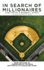 In Search of Millionaires (the Life of a Baseball Gypsy) the Accounts of Bob Fontaine Jr