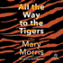 All the Way to the Tigers