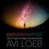 Extraterrestrial: the First Sign of Intelligent Life Beyond Earth