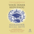 Your Inner Hedgehog (the Professor Dr. Von Igelfeld Entertainments)