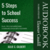 5 Steps to School Success: Plus, Tips for Improving Communication With Teachers (5 Steps Series)