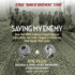 Saving My Enemy: How Two Wwii Soldiers Fought Against Each Other and Later Forged a Friendship That Saved Their Lives