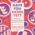 Have You Eaten Yet? : Stories From Chinese Restaurants Around the World