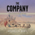 The Company: the Rise and Fall of the Hudson's Bay Empire