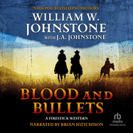 Blood and Bullets (the Firestick Western Series)
