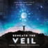Beneath the Veil (Into the Rabbit Hole)