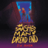 The Smashed Man of Dread End