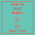 How to Treat People: a Nurse's Notes