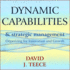Dynamic Capabilities and Strategic Management: Organizing for Innovation and Growth