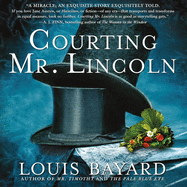 Courting Mr. Lincoln: a Novel