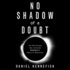 No Shadow of a Doubt: the 1919 Eclipse That Confirmed Einstein's Theory of Relativity