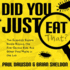 Did You Just Eat That? : Two Scientists Explore Double-Dipping, the Five-Second Rule, and Other Food Myths in the Lab