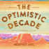 The Optimistic Decade