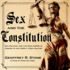 Sex and the Constitution: Sex, Religion, and Law From America's Origins to the Twenty-First Century
