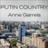 Putin Country: a Journey Into the Real Russia