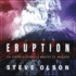 Eruption: the Untold Story of Mount St. Helens