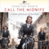 Call the Midwife: a Memoir of Birth, Joy, and Hard Times (the Call the Midwife Trilogy)