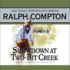 Showdown at Two Bit Creek: a Ralph Compton Novel By Joseph a. West (the Buck Fletcher Series)