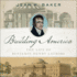Building America: the Life of Benjamin Henry Latrobe