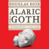 Alaric the Goth: an Outsider's History of the Fall of Rome