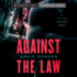 Against the Law: a Joe the Bouncer Novel