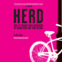 Herd: How to Change Mass Behaviour By Harnessing Our True Nature
