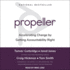 Propeller: Accelerating Change By Getting Accountability Right